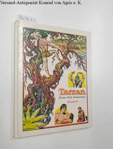 Burroughs, Edgar Rice and Burne (Zeichner) Hogarth: Tarzan : and the Peoples of the Sea and the Fire : illustrated by Burne Hogarth. 