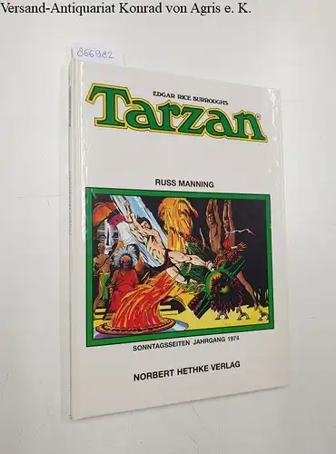 Burroughs, Edgar Rice und Russ Manning: Tarzan: Sonntagsseiten 1974. 