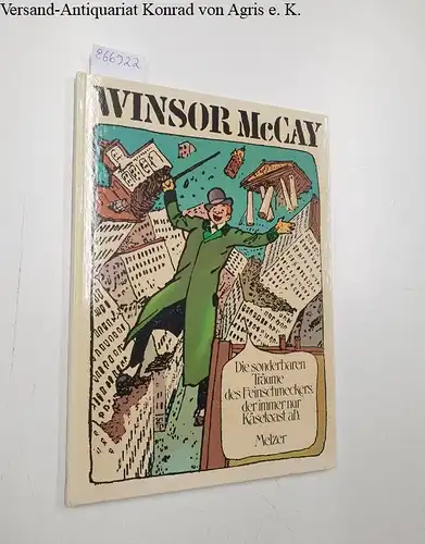 McCay, Winsor: Die sonderbaren Träume des Feinschmeckers, der immer nur Käsetoast aß. 