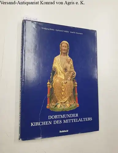 Rinke, Wolfgang, Gerhard P. Müller und Josef H. Neumann: Dortmunder Kirchen des Mittelalters
 St. Reinoldi, St. Marien, St. Johannes Bapt. (Propstei), St. Petri. 