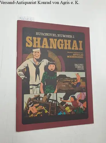 Micheluzzi, Attilo: Euronovel Number 1 : Shanghai. 