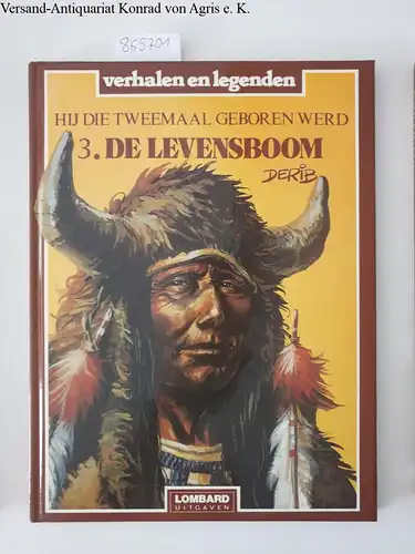 Derib: Hij die tweemaal geboren werd, 3. de Levensboom
 (verhalen en legenden). 