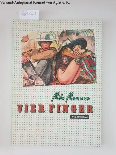 Manara, Milo: Vier Finger. 