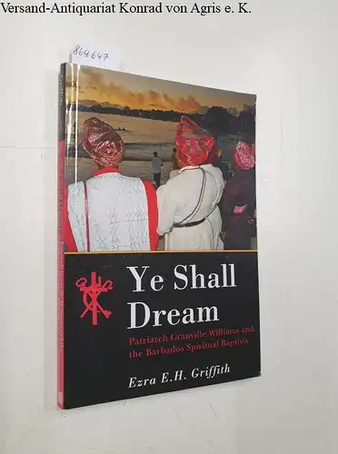 Griffith, Ezra E. H: Ye Shall Dream 
 Patriarch Granville Williams and the Barbados Spiritual Baptists. 