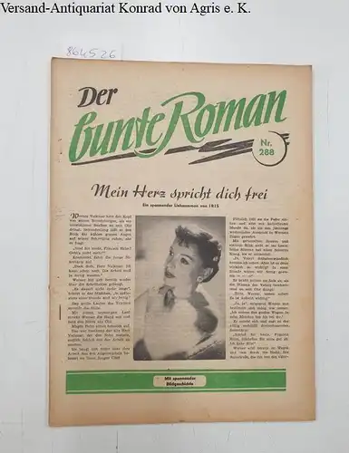 Walter Lehning Verlag (Hrsg.): Der bunte Roman : Nr. 288 : Mein Herz spricht dich frei. 