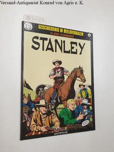 Joly, O. und V. Hubinon: Geschiedenis in Beeldverhalen : Stanley : Band 16. 