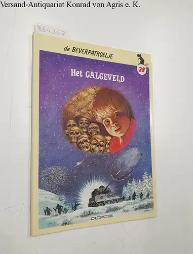 Mitacq: De Beverpatroelje : Band 28 : Het Galgeveld. 