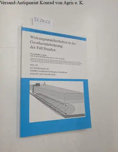 Frenz, Walter (Hrsg.) und Axel Preuße: Wirkungsunsicherheiten in der Geothermiebohrung: der Fall Staufen - 11. Aachener Altlasten- und Bergschadenkundliches Kolloquium
 Gemeinsame Tagung des Instituts für...