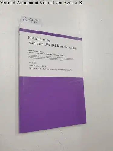 Frenz, Walter und Axel Preuße: Kohleausstieg nach dem BVerfG-Klimabeschluss -  22. Aachener Altlasten- und Bergschadenkundliches Kolloquium
 Heft 150 der Schriftenreihe der GDMB Gesellschaft der Metallurgen und Bergleute e.V. 