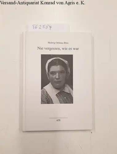 Orthaus-Brux, Hedwig: Nie vergessen, wie es war
 Kindheit und Jugend in der Nazizeit 1924-1945 in Köln, im Münsterland, in Marburg und Bregenz. 