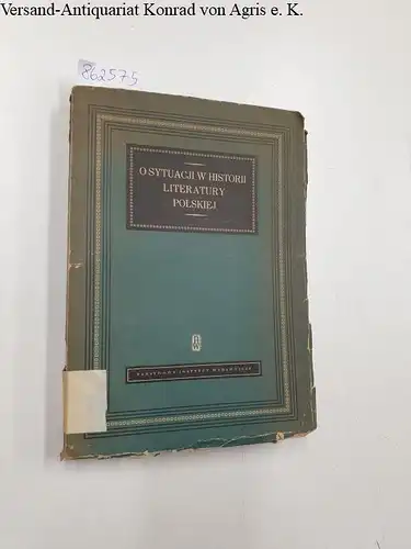 Baculewski, Jan: O Sytuacij W Historii Literatury Polskiej. 