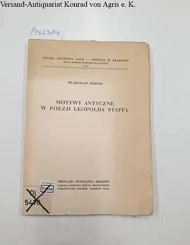 Madyda, Wladyslaw: Motywy Antyczne W Poezij Leopolda Staffa. 