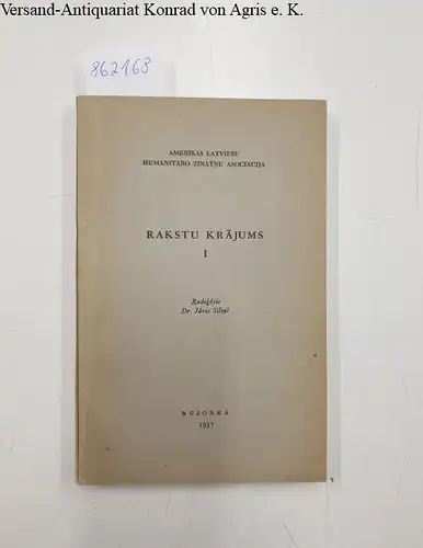 Amerikas Latviesu Humanitaro Zinatnu Asociacija (Hrsg.): Rakstu Krajums I. 