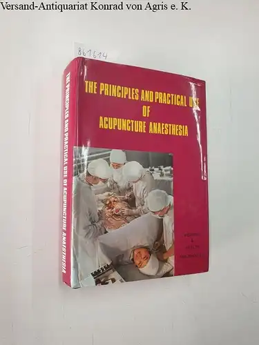 Ho, S. T. (Bearb.) and L. K. Lu (Bearb.): The principles and practical use of acunpuncture anaesthesia. 