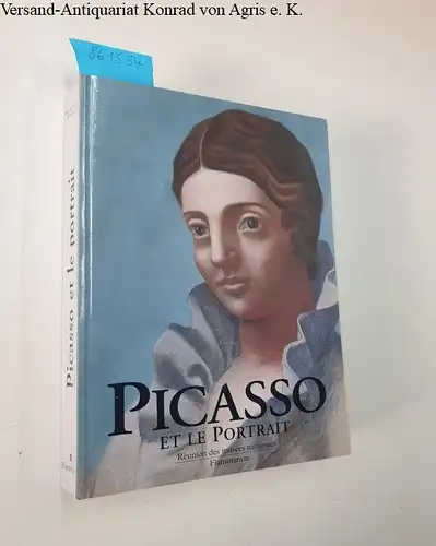 Rubin, William: Picasso et le Portrait  (exposition, New York, Museum of modern art, 28 avril-17 septembre 1996, Paris, Galeries nationales du Grand Palais, 15 octobre 1996-20 janvier 1997). 