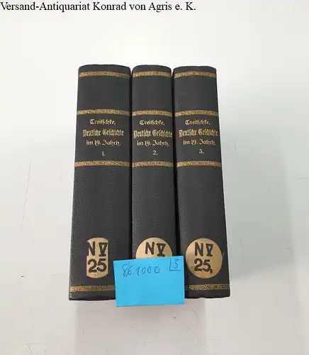 Treitschke, Heinrich von: Deutsche Geschichte im Neunzehnten Jahrhundert. Bd. 1 - 3
 Staatengeschichte der neuesten Zeit. 