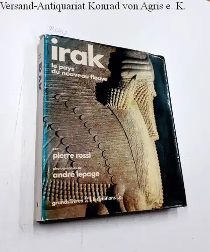 ROSSI, PIERRE: Irak : Le pays du nouveau fleuve (Grands livres). 