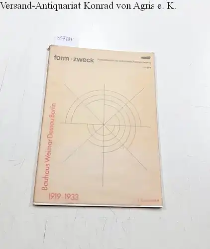 Form+zweck, Fachzeitschrift für industrielle Formgestaltung und Heinz Hirdina: form+Zweck Fachzeitschrift für industrielle Formgestaltung 3/1979 Bauhaus Weimar Dessau Berlin 1919-1933
 2. Bauhausheft. 