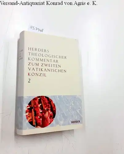 Hünermann, Peter (Hrsg.): Herders Theologischer Kommentar zum Zweiten Vatikanischen Konzil : Band 2 
 Sacrosanctum Concilium : Inter mirifica : Lumen gentium. 