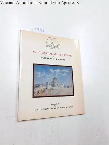 Jorgenson, L. baslev and Demetri Prophyrios: Neoclassical Architecture in Copenhagen & Athens. Architectural Design  Vol 57 No. 3/4 1987. 