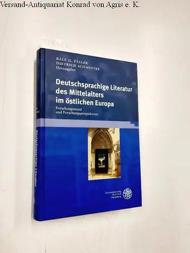 Päsler, Ralf G. (Herausgeber): Deutschsprachige Literatur des Mittelalters im östlichen Europa : Forschungsstand und Forschungsperspektiven
 hrsg. von Ralf G. Päsler ; Dietrich Schmidtke / Beiträge zur älteren Literaturgeschichte. 