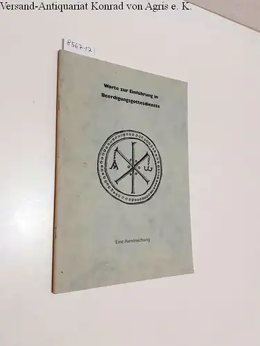 Bischöfliches Generalvikariat Münster (Hrsg.): Worte zur Einführung in Beerdigungsgottesdienste 
 eine Handreichung. 