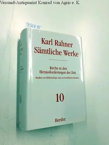 Heislbetz, Josef (Mitwirkender): Rahner, Karl: Sämtliche Werke; Teil: Bd. 10., Kirche in den Herausforderungen der Zeit : Studien zur Ekklesiologie und zur kirchlichen Existenz
 bearb. von Josef Heislbetz und Albert Raffelt. 