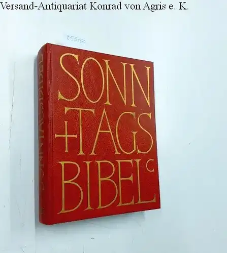 Böck, Karl: Die Sonntagsbibel; Teil: Jahresreihe C. Zum Lesen und Bedenken. 