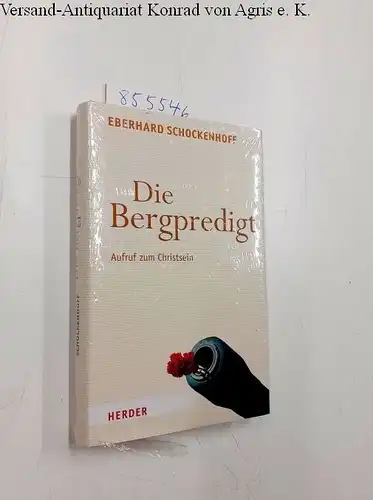 Schockenhoff, Eberhard: Die Bergpredigt
 Aufruf zum Christsein. 