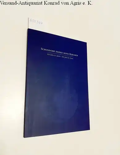 Hoffmann, Gerd (Schriftleitung), Andreas Kraus Wilhelm Neu u. a: Schondorf feiert seine Kirchen
 850 Jahre St. Jakob - 500 Jahre St. Anna. 