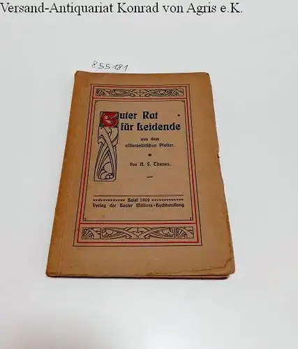 Thenes, A. S: Guter Rat für Leidende 
 aus dem altisraelischen Psalter. 