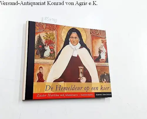 Hofstra: De hemeldeur op een kier. Zuster Martina ocd, kluizenares-kunstenares. 