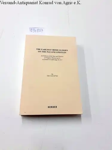 John Liam de Paor: The Earliest Irish Glosses on the Pauline Epistles; An Edition of the Text and Glosses of Vulgate Manuscript E as found in Cambridge B.10.5; Aus der Geschichte der lateinischen Bibel; Englisch. 