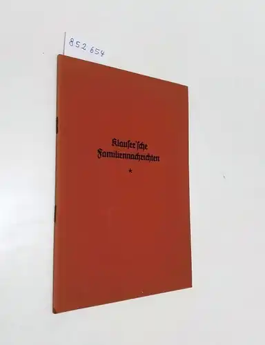 Klauser: Klauser'sche Familiennachrichten Heft 1 Herausgegeben Juli 1928. 