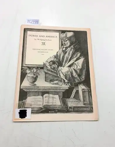 Stechow, Wolfgang: Dürer and America. 