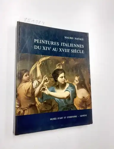 Natale, Mauro: Peintures italiennes du XIV au XVIII siècle. 