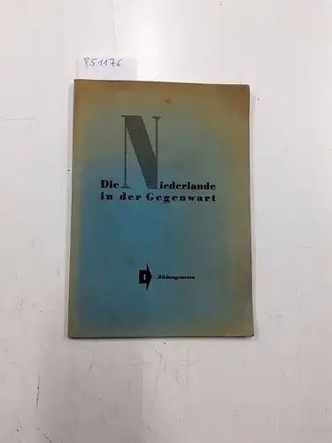 Keine Autorenangabe: Die Niederlande in der Gegenwart ein kurzer Abriss. 