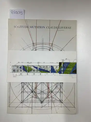 Giverne, Claude: Solitude Mutation. Akademie Schloss Solitude. 