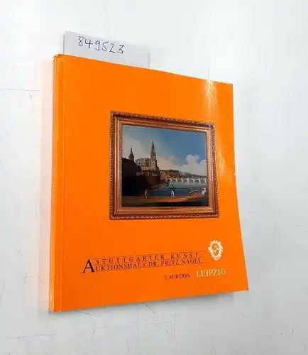 Nagel Auktionen (Hrsg.): Stuttgarter Kunstauktionshaus Nagel, 3. Kunstauktion Leipzig
 34153. 