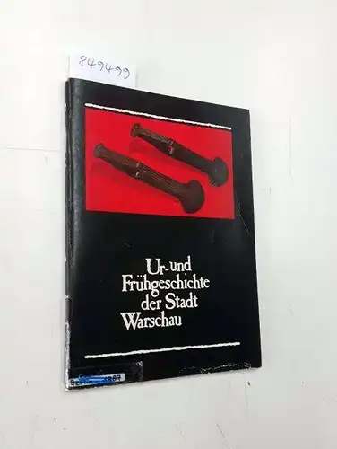 Staatliche Museen zu Berlin: Úr- und Frühgeschichte der Stadt Warschau
 Ausstellung des Staatlichen Archäologischen Museums Warschau im Bodemuseum, Museum für Ur- und Frühgeschichte vom 25. November 1987 bis 24. Januar 1988. 