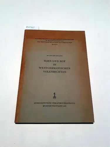 Dölling, Hildegard: Haus und Hof in Westgermanischen Volksrechten
 Veröffentlichungen der Altertumskommission im Provinzialinstitut für Westfälische Landes- und Volkskunde Band II. 