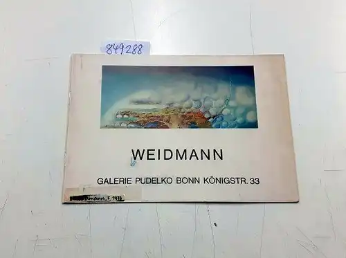 Galerie Pudelko: Galerie Pudelko, Fred Weidmann, Bilder und Miniaturen Januar 1973. 