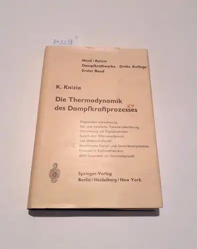 Knizia, Klaus: Dampfkraftwerke Erster Band: Die Thermodynamik des Dampfkraftprozesses
 Regenerativ-Vorwärmung, Ein- und zweifache Zwischenüberitzung, Optimierung mit Digitalrechnern, Spezifischer Wärmeverbrauch und Materialaufwand, Kombinierte Dampf...