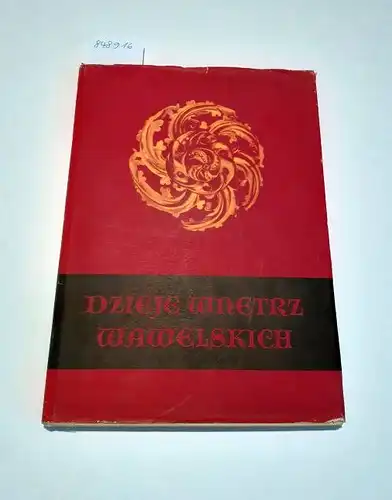 Mankowski, Tadeusz: Dzieje Wnetrz Wawelskich (Das Interieur der Burg Wawel) 
 Beilage: Summary in Russisch, Englisch und Französisch. 