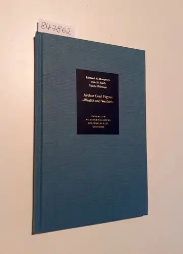 Raab, Udo H., Yuichi Shionoya und Richard A. Musgrave: Arthur Cecil Pigous "Wealth and Welfare" 
 Vademecum zu einem Klassiker der Wohlfahrtsökonomie. 