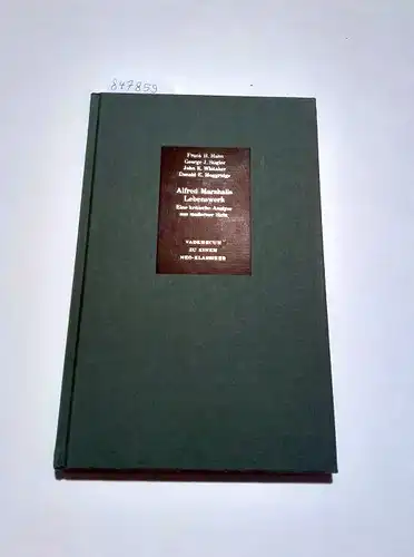 Hahn, Frank H., George J. Stigler John K. Whitaker u. a: Alfred Marshalls Lebenswerk Eine kritische Analyse aus moderner Sicht
 Vademecum zu einem Neo-Klassiker. 