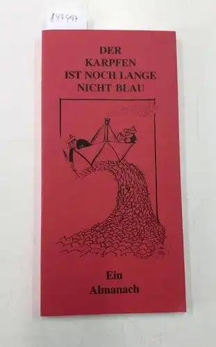 Schütt, Artur (Hrsg.): Der Karpfen ist noch lange nicht blau. 