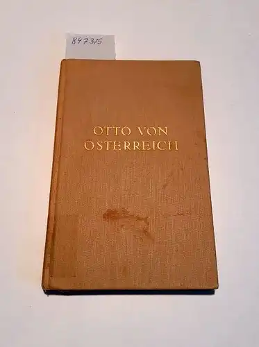 Zessner, Frh. von: Otto von Österreich. Seine Kindheitund Jugend, sein Bildungsgang
 Dem Andenken an Karl von Österreich. Gedächtnisjahrbuch. 