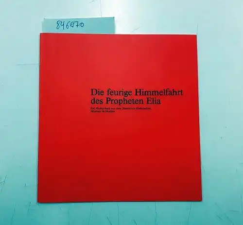 Herbst, Arnulf: Die feurige Himmelfahrt des Propheten Elia
 Ein Meisterwerk aus dem Staatlichen Historischen Museum in Moskau. 