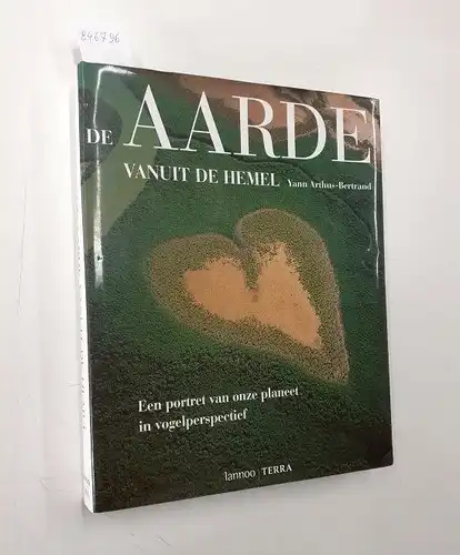 Arthus-Bertrand, Yann: De Aarde vanuit de Hemel
 Een portret van onze planeet in vogelperspectief. 